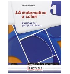 LA MATEMATICA A COLORI EDIZIONE BLU 1