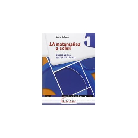 LA MATEMATICA A COLORI EDIZIONE BLU 1