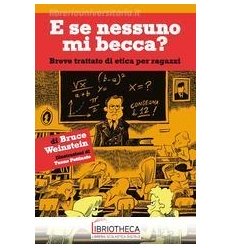 E SE NESSUNO MI BECCA? BREVE TRATTATO DI