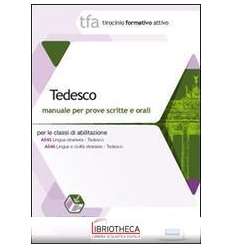 TFA. TEDESCO. MANUALE PER LE PROVE SCRITTE E ORALI C