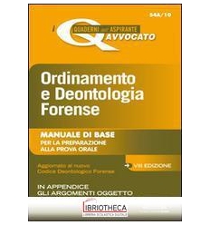 ORDINAMENTO E DEONTOLOGIA FORENSE (I QUADERNI DELL'A