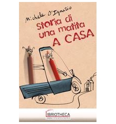 STORIA DI UNA MATITA. A CASA