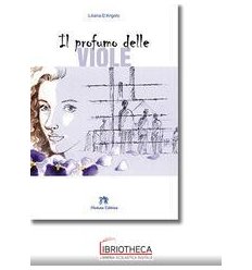 PROFUMO DELLE VIOLE V.E. ED. MISTA