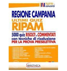 REGIONE CAMPANIA ULTIMI QUIZ RIPAM - 5000 QUIZ RISOL