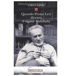 QUANDO PRIMO LEVI DIVENTO' IL SIGNOR MALABAILA