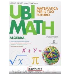 UBI MATH MATEMATICA PER IL TUO FUTURO 3 ED. MISTA