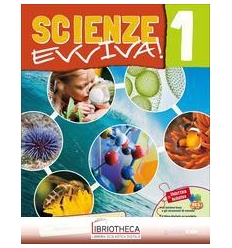 SCIENZE EVVIVA! 1