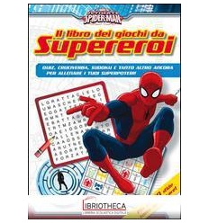 IL LIBRO DEI GIOCHI DA SUPEREROI - ULTIMATE SPIDER-M