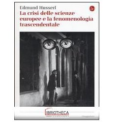 CRISI DELLE SCIENZE EUROPEE E LA FENOMENOLOGIA TRASC