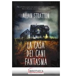 LA CASA DEI CANI FANTASMA