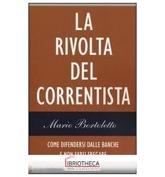 LA RIVOLTA DEL CORRENTISTA