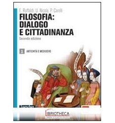 FILOSOFIA DIALOGO E CITTADINANZA SECONDA ED. 1 ED. MISTA