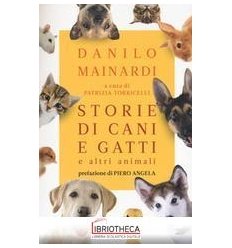 STORIE DI CANI E GATTI. E ALTRI ANIMALI