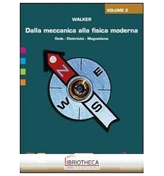 DALLA MECCANICA ALLA FISICA MODERNA ED. ACTIVEBOOK 2