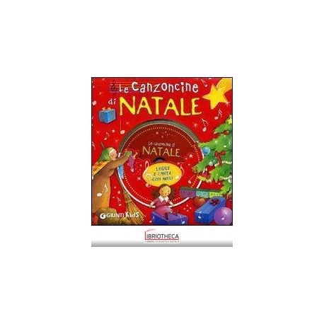 LE CANZONCINE DI NATALE + CD