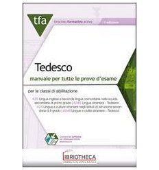 TFA TEDESCO. MANUALE PER TUTTE LE PROVE D'ESAME PER