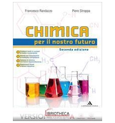 CHIMICA PER IL NOSTRO FUTURO SECONDA ED. ED. MISTA