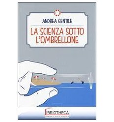 SCIENZA SOTTO L'OMBRELLONE (LA)