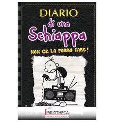 DIARIO SCHIAPPA 10 NON CE LA POSSO FARE!