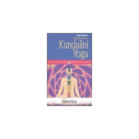 INIZIAZIONE AL KUNDALINI YOGA