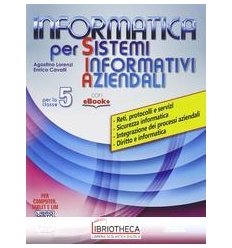 INFORMATICA PER SISTEMI INFORMATIVI AZIENDALI 5 ED. MISTA