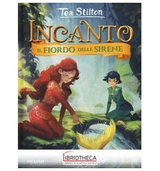 INCANTO - 6. IL FIORDO DELLE SIRENE