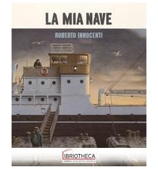 MIA NAVE. EDIZ. A COLORI (LA)