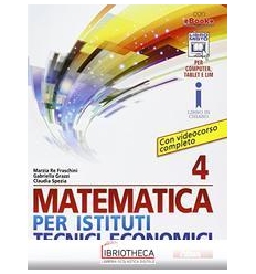 MATEMATICA PER ISTITUTI TECNICI ECONOMICI 4 ED. MISTA