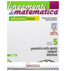 LINEAMENTI DI MATEMATICA ED. BASE 5