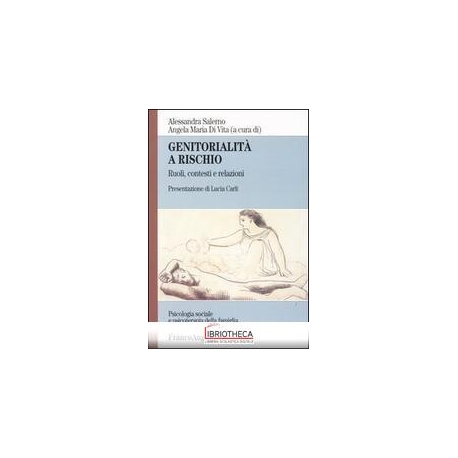 GENITORIALITÀ A RISCHIO. RUOLI CONTESTI E RELAZIONI