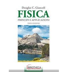 FISICA PRINCIPI APPLICAZIONI