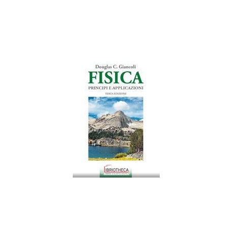 FISICA PRINCIPI APPLICAZIONI