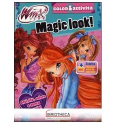 MAGIC LOOK! WINX CLUB. EDIZ. ILLUSTRATA. CON AGGIORN