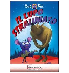 IL LUPO STRALUNATO