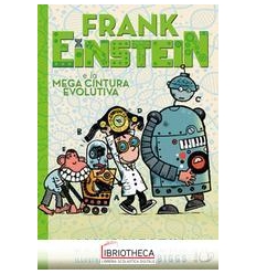 FRANK EINSTEIN E LA MEGA CINTURA EVOLUTI