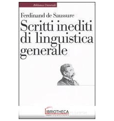 SCRITTI INEDITI DI LINGUISTICA GENERALE