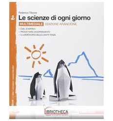 SCIENZE DI OGNI GIORNO ED. ARANCIONE 2 ED. MISTA