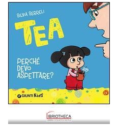 PERCHÉ DEVO ASPETTARE? TEA. EDIZ. ILLUSTRATA