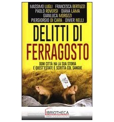 DELITTI DI FERRAGOSTO