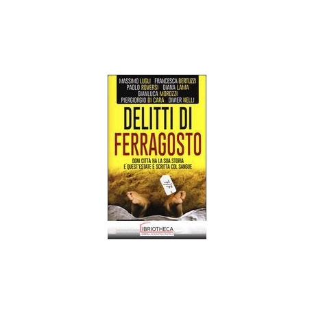 DELITTI DI FERRAGOSTO