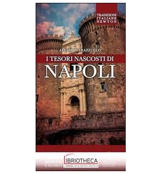 I TESORI NASCOSTI DI NAPOLI