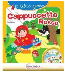 IL LIBRO GIOCO DI CAPPUCCETTO ROSSO