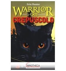 CREPUSCOLO. WARRIOR CATS