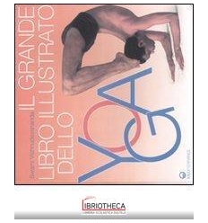 GRANDE LIBRO ILLUSTRATO DELLO YOGA