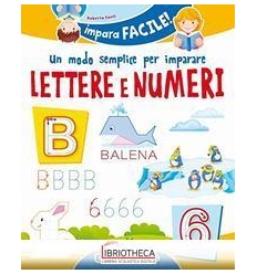 UN MODO SEMPLICE PER IMPARARE LETTERE E NUMERI