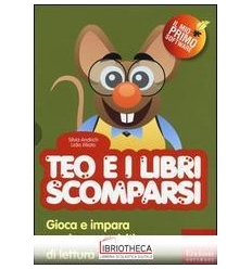 TEO E I LIBRI SCOMPARSI LIBRO