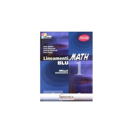 LINEAMENTI.MATH BLU EDIZIONE RIFORMA 1