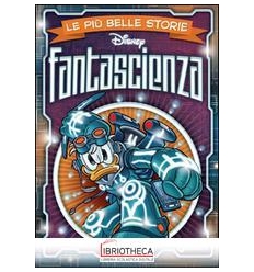 LE PIÙ BELLE STORIE - FANTASCIENZA