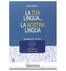 TUA LINGUA LA NOSTRA LINGUA A+B ED. MISTA