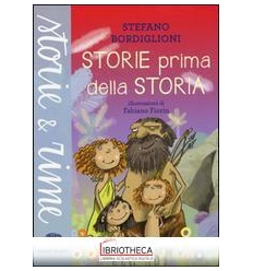 STORIE PRIMA DELLA STORIA. EDIZ. A COLOR